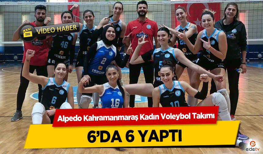 Kahramanmaraş’ın Sultanları 6’da 6 Yaptı 0 3