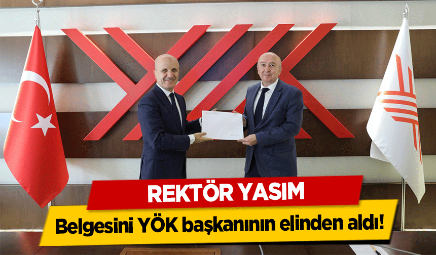 Rektör Yasım, Belgesini YÖK başkanının elinden aldı!