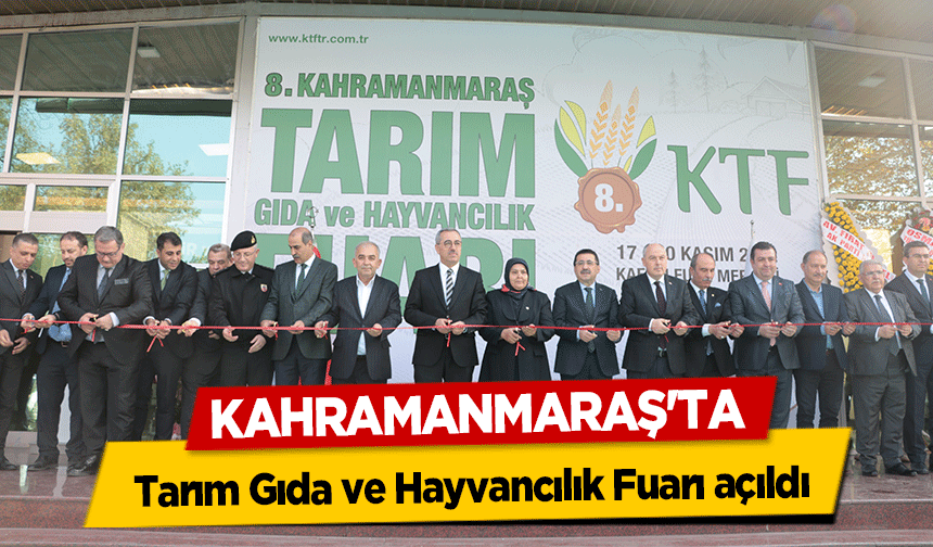 Kahramanmaraş'ta Tarım Gıda ve Hayvancılık Fuarı açıldı