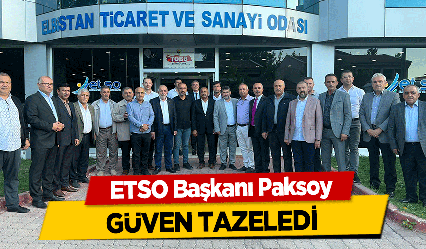 ETSO Başkanı Paksoy, Güven Tazeledi