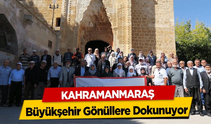 Kahramanmaraş Büyükşehir Gönüllere Dokunuyor