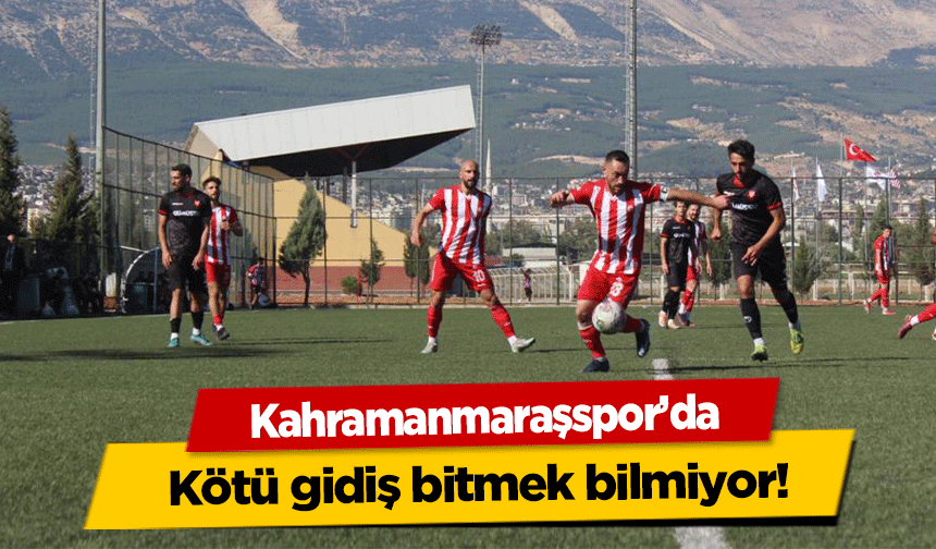 Kahramanmaraşspor’da kötü gidiş bitmek bilmiyor!
