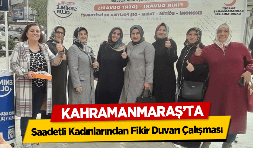 Kahramanmaraş’ta Saadetli Kadınlarından Fikir Duvarı Çalışması
