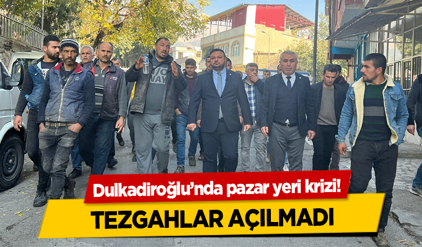 Dulkadiroğlu’nda pazar yeri krizi! Tezgahlar açılmadı