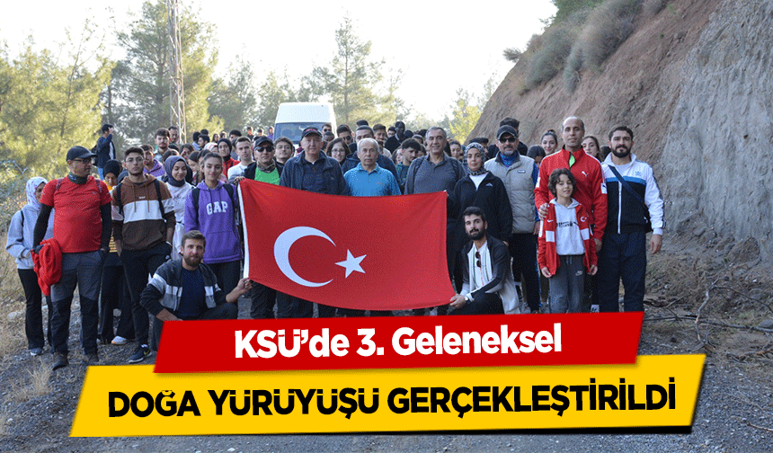 KSÜ’de 3. Geleneksel doğa yürüyüşü gerçekleştirildi