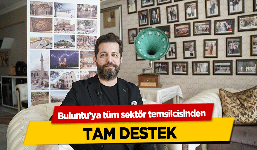 Buluntu’ya tüm sektör temsilcisinden tam destek