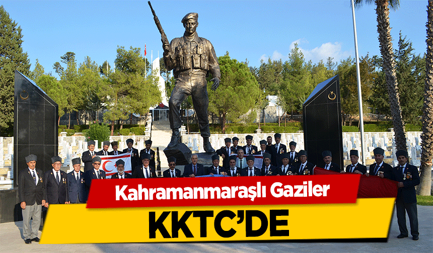 Kahramanmaraşlı Gaziler KKTC’de
