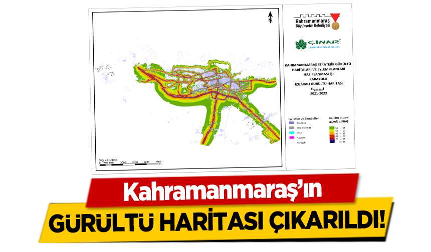 Kahramanmaraş’ın Gürültü Haritası Çıkarıldı!