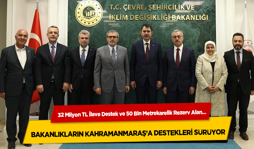 Bakanlıkların Kahramanmaraş’a Destekleri Sürüyor
