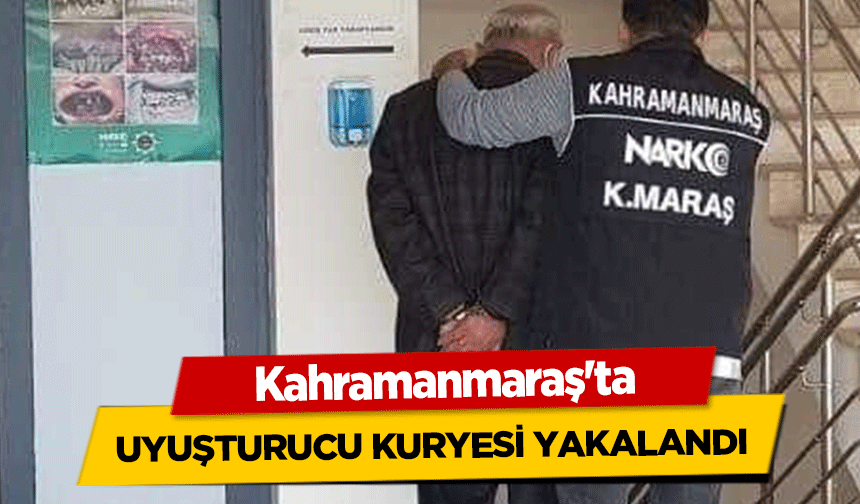 Kahramanmaraş'ta uyuşturucu kuryesi yakalandı!