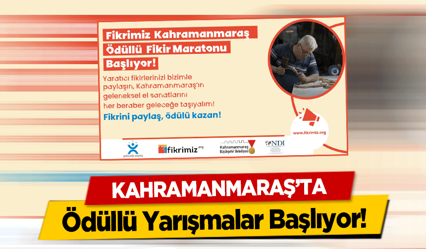 Kahramanmaraş’ta Ödüllü Yarışmalar Başlıyor!