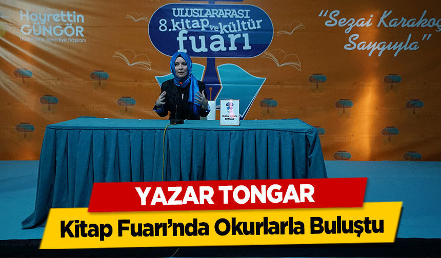 Yazar Tongar Kitap Fuarı’nda Okurlarla Buluştu