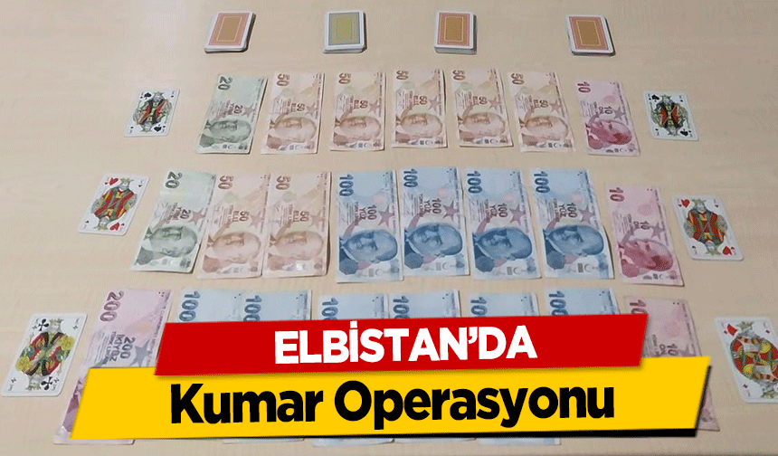 Elbistan’da Kumar Operasyonu