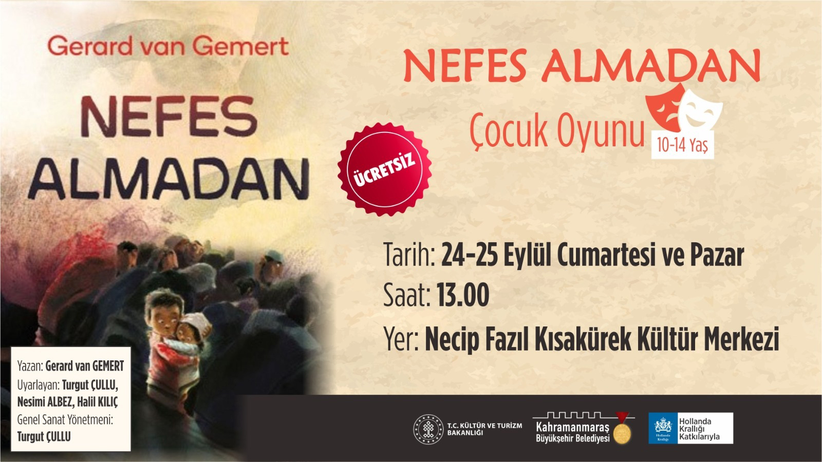 'Nefes Almadan' Perdelerini çocuklar için açacak
