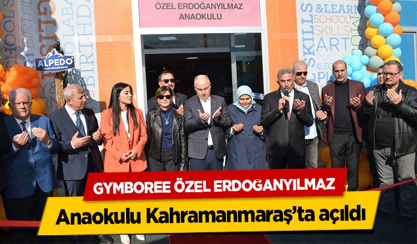 GYMBOREE Özel Erdoğanyılmaz Anaokulu Kahramanmaraş’ta açıldı
