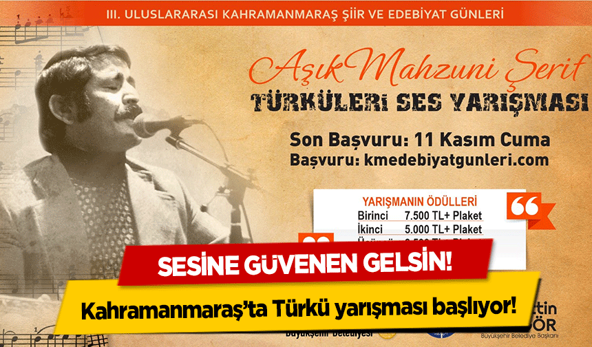 Sesine Güvenen Gelsin! Kahramanmaraş’ta Türkü yarışması başlıyor!