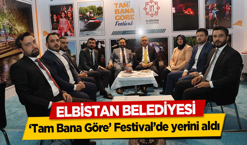 Elbistan Belediyesi ‘Tam Bana Göre’ Festival’de yerini aldı