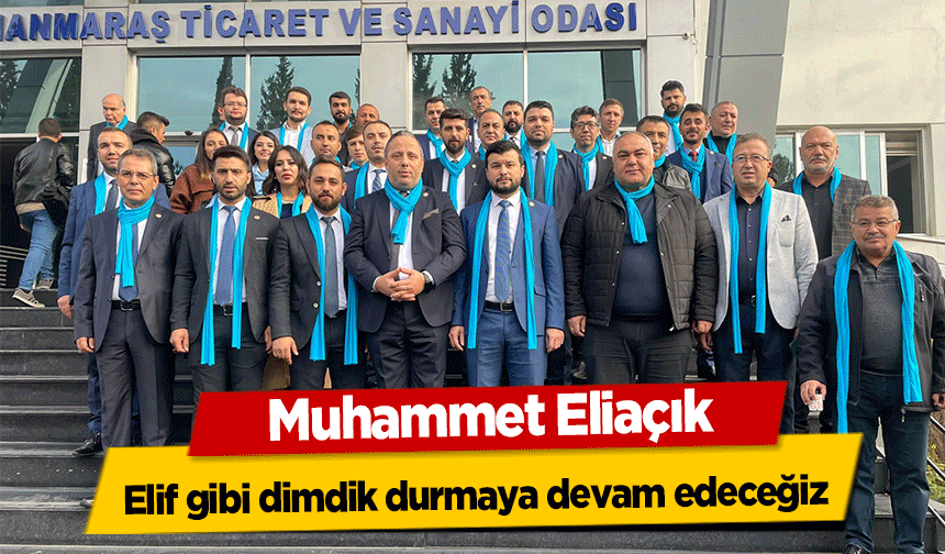 Eliaçık, Elif gibi dimdik durmaya devam edeceğiz