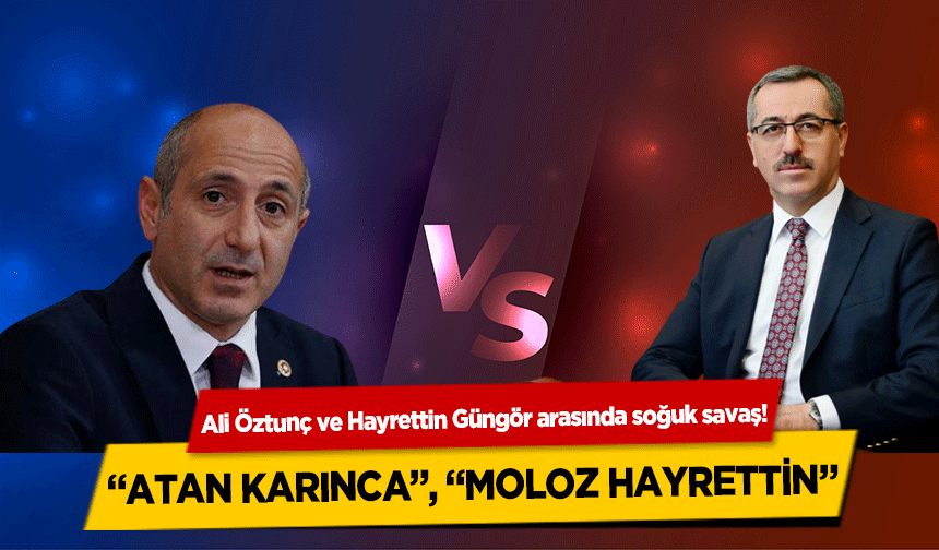 Ali Öztunç ve Hayrettin Güngör arasında soğuk savaş! ‘Atan karınca’, ‘Moloz Hayrettin’