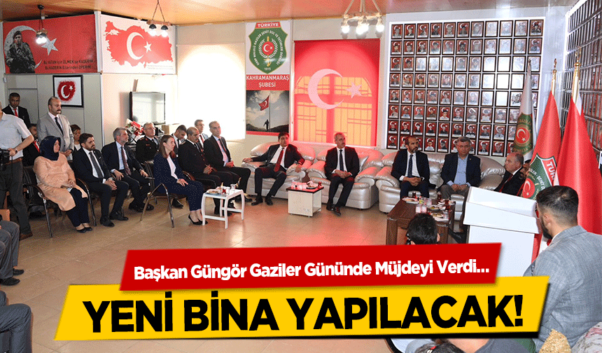 Başkan Güngör Gaziler Gününde Müjdeyi Verdi! Yeni dernek binası inşa edilecek