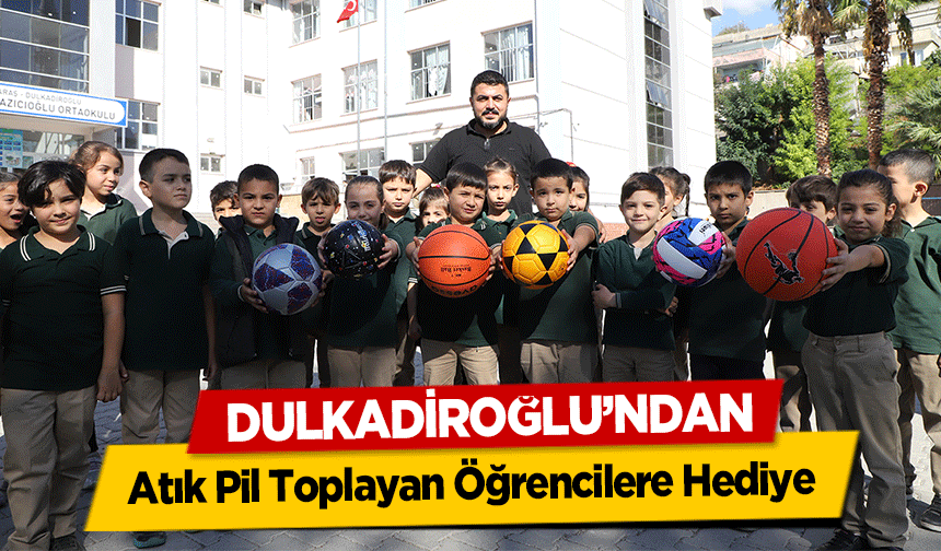Dulkadiroğlu’ndan, Atık Pil Toplayan Öğrencilere Hediye