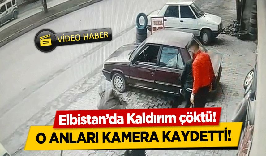 Elbistan’da Kaldırım çöktü! O anları kamera kaydetti!
