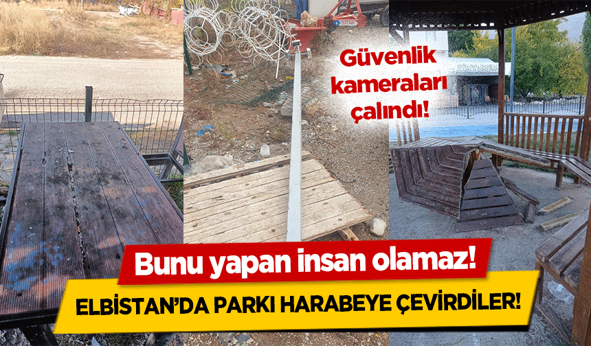 Elbistan’da parkı harabeye çevirdiler!