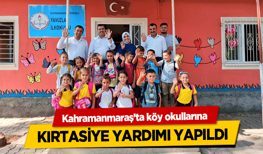 Kahramanmaraş’ta köy okullarına kırtasiye yardımı yapıldı
