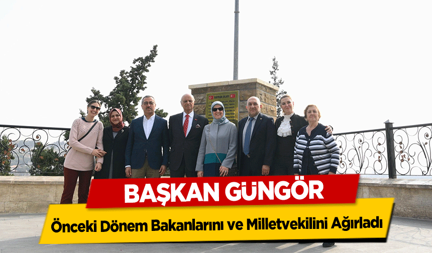 Başkan Güngör, Önceki Dönem Bakanlarını ve Milletvekilini Ağırladı
