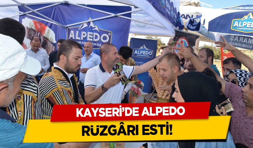 Kayseri’de Alpedo rüzgarı esti!